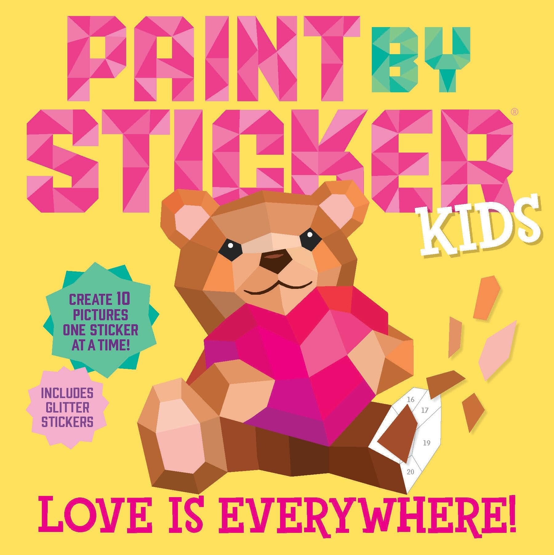 Love Is Everywhere! Create 10 Pictures One Sticker at a Time! Includes Glitter Stickers