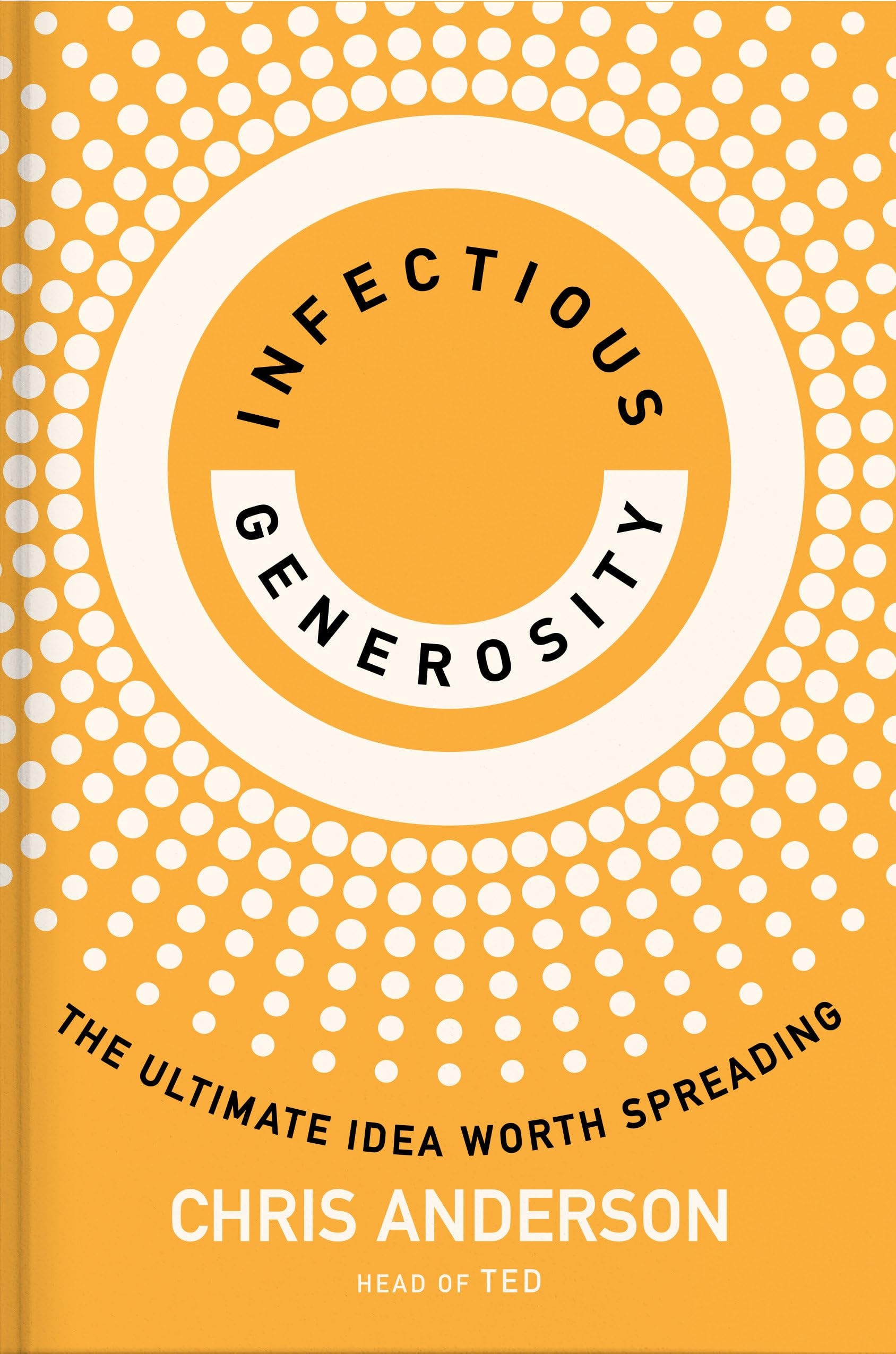 Infectious Generosity The Ultimate Idea Worth Spreading