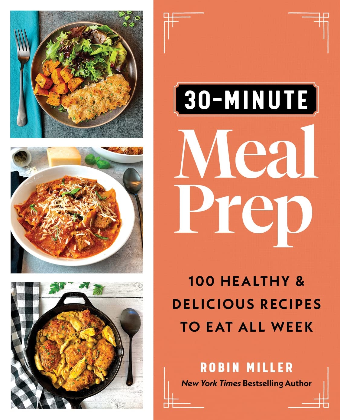 30-Minute Meal Prep 100 Healthy and Delicious Recipes to Eat All Week
