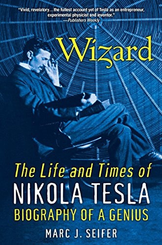 Wizard The Life and Times of Nikola Tesla
